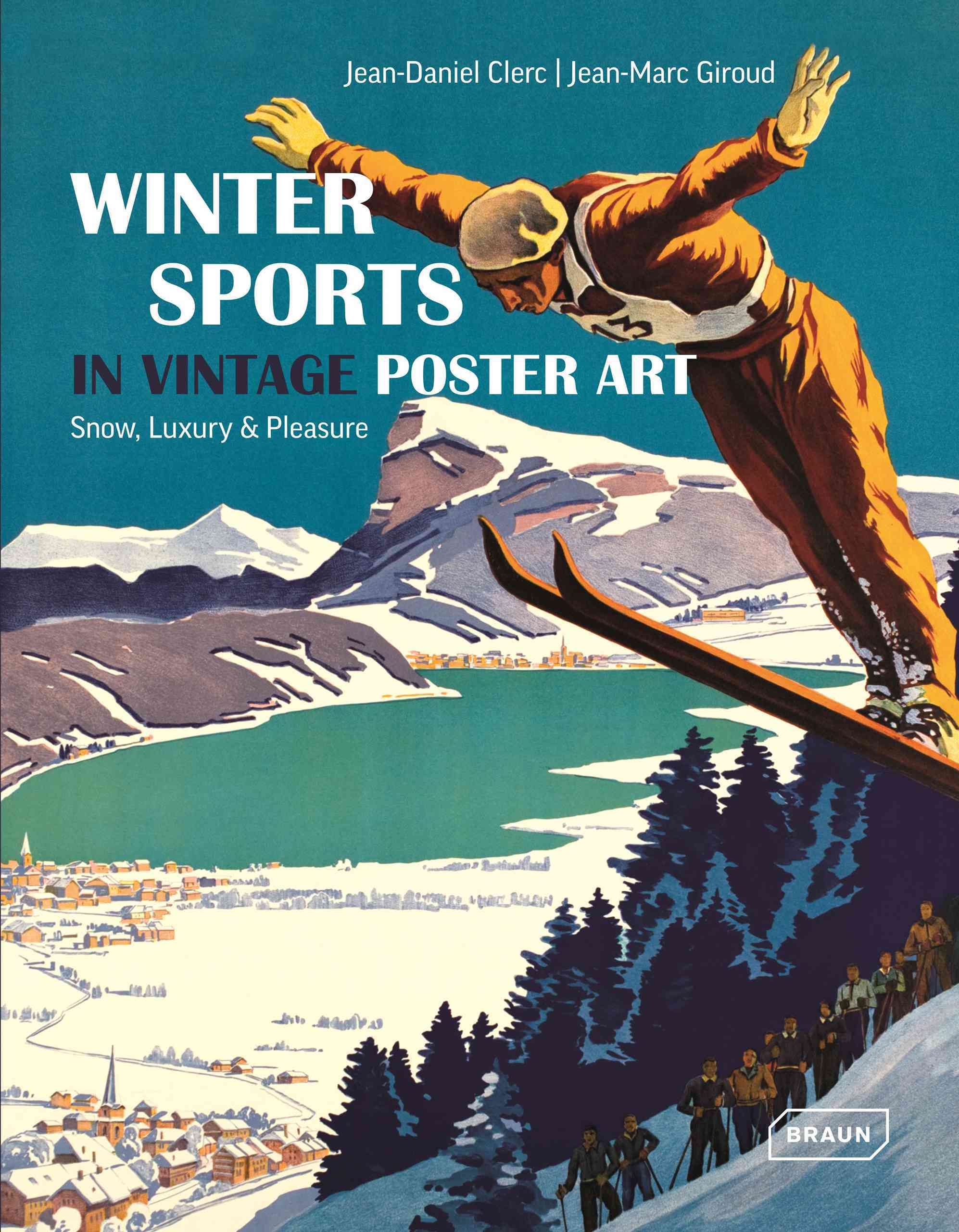 Winter Sports in Vintage Poster Art By Jean-Daniel Clerc 9783037681855