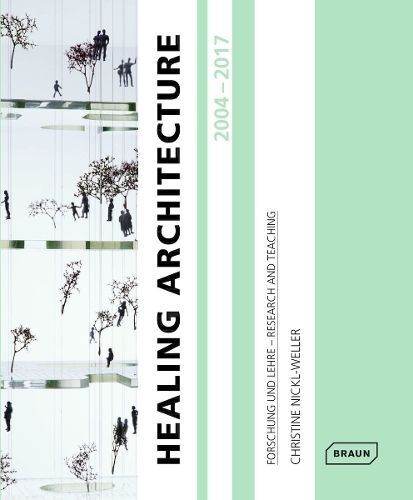 Healing Architecture By Christine Nickl-Weller (editor) 9783037682302