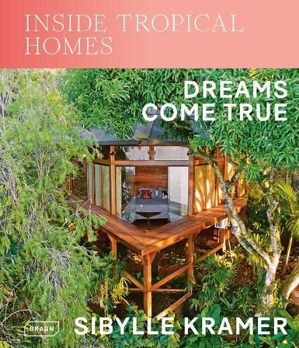 Inside Tropical Homes By Sibylle Kramer 9783037682920 (Hardback)