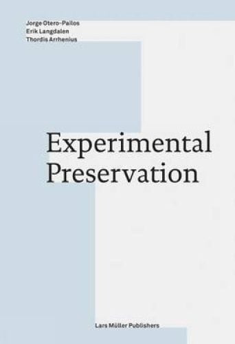 Experimental Preservation By Thordis Arrhenius 9783037784921