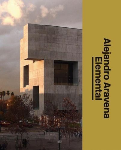 ELEMENTAL By Alejandro Aravena 9783037785720 (Hardback)