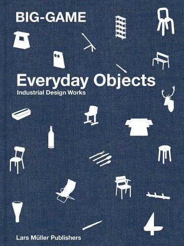 BIG-GAME - Everday Objects By BIG-GAME 9783037786048 (Hardback)