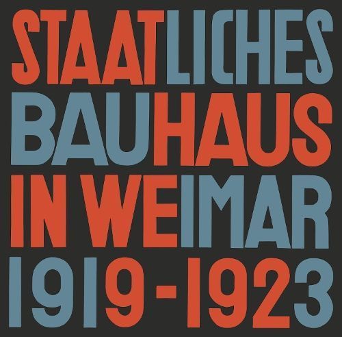 State Bauhaus in Weimar 1919?1923 By Lars Müller 9783037786239