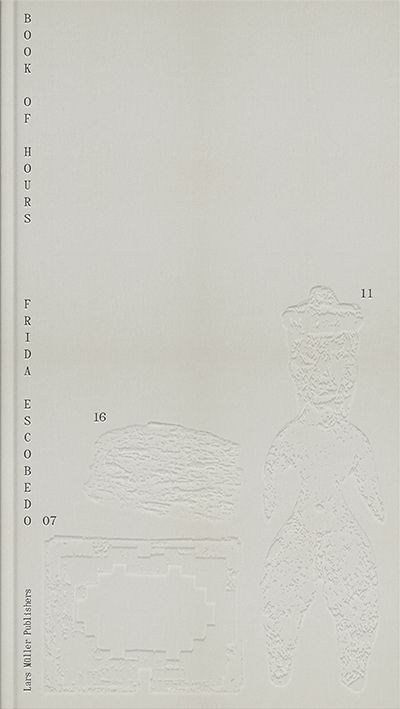 Frida Escobedo Book of Hours By Zumtobel Lighting GmbH 9783037787373