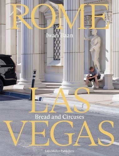 Rome ? Las Vegas By Iwan Baan 9783037787533 (Paperback)