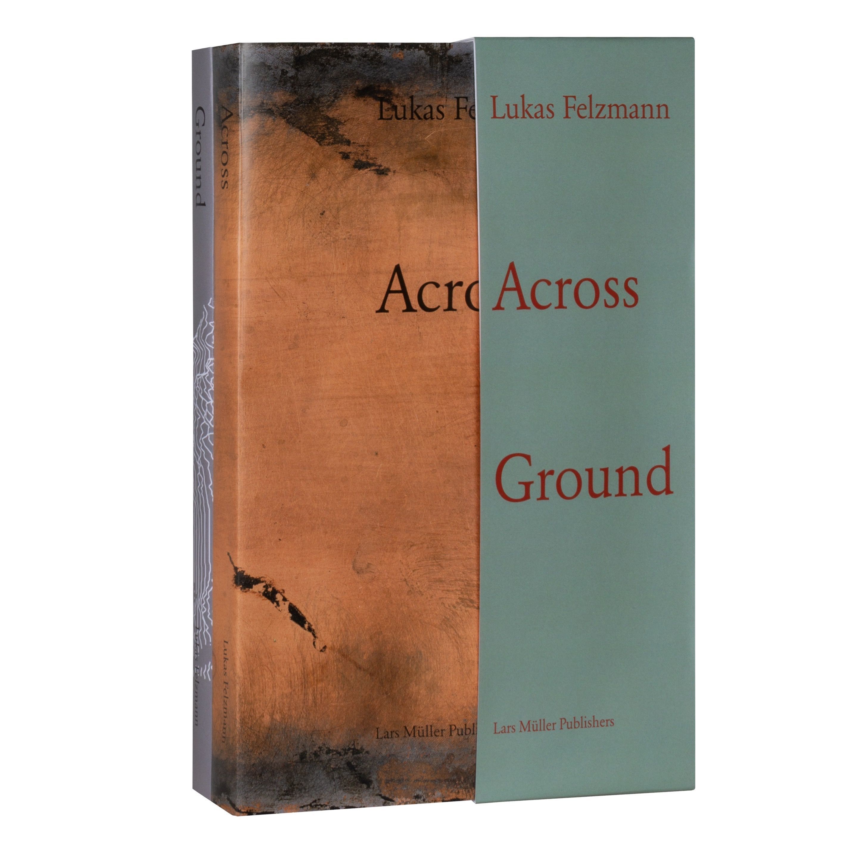 Across Ground By Lukas Felzmann 9783037787649 (Hardback)