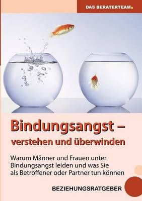 Bindungsangst verstehen und uberwinden By Theresa Koenig 9783037993002
