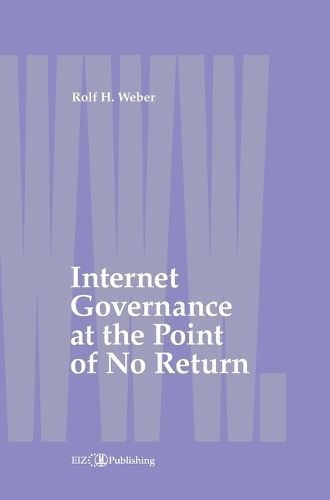 Internet Governance at the Point of No Return By Weber 9783038053606
