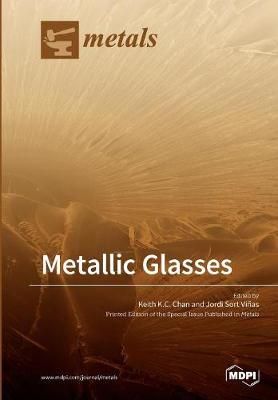 Metallic Glasses By Chan, Keith K.C. 9783038425076 (Paperback)