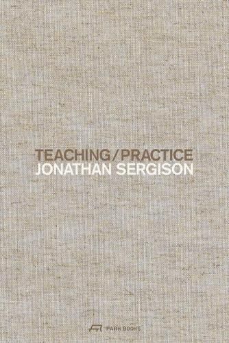 Teaching / Practice By Jonathan Sergison 9783038601135 (Hardback)