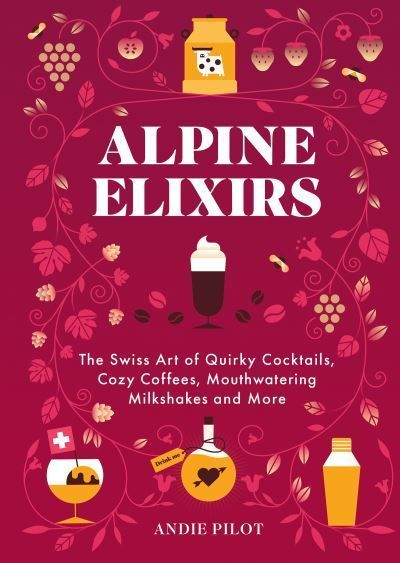Alpine Elixirs 9783038691594 (Hardback)