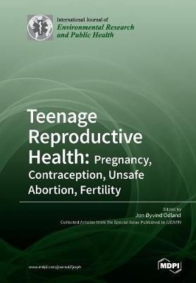 Teenage Reproductive Health By Jon Oyvind Odland 9783038970613