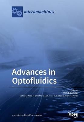 Advances in Optofluidics By Xuming Zhang 9783038970958 (Paperback)