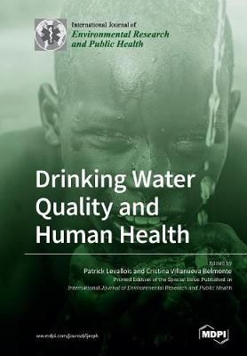 Drinking Water Quality and Human Health By Patrick Levallois