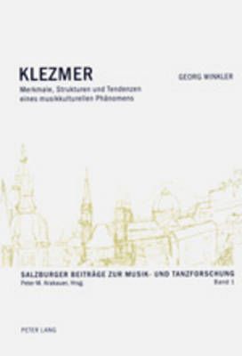 Klezmer; Merkmale, Strukturen und Tendenzen eines musikkulturellen Phänomens