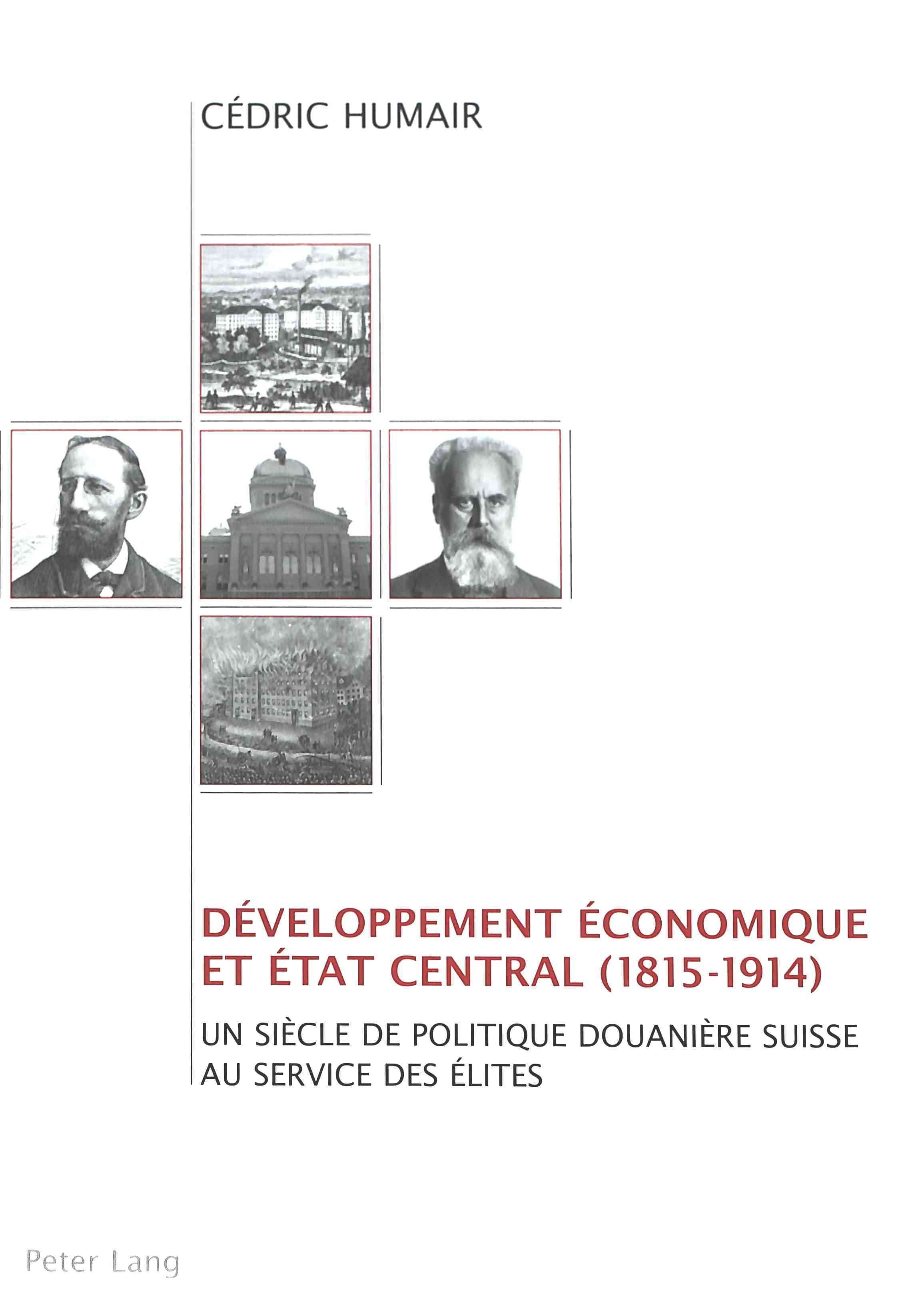 Developpement Economique Et Etat Central (1815-1914) By Cédric Humair