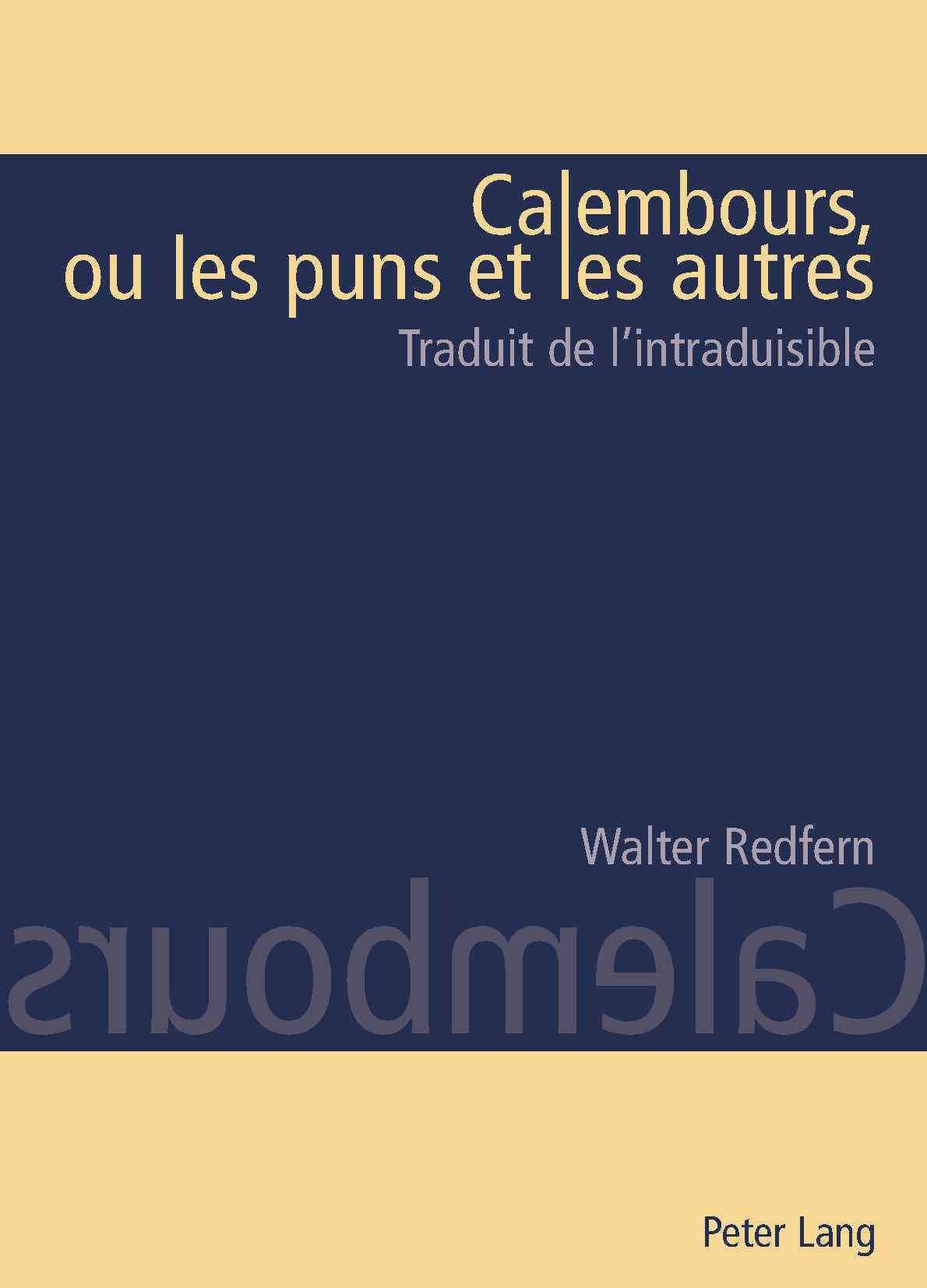 Calembours, Ou Les Puns Et Les Autres Traduit De L'intraduisable