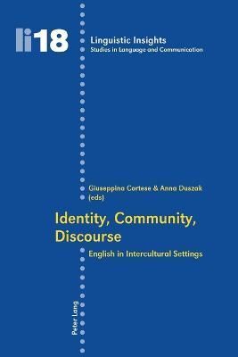 Identity, Community, Discourse By Giuseppina Cortese, Anna Duszak
