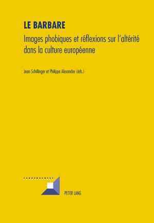 Le Barbare By Jean Schillinger, Philippe Alexandre 9783039114733