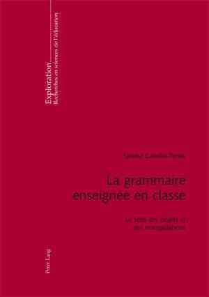 La Grammaire Enseignée En Classe 9783039117291 (Paperback)
