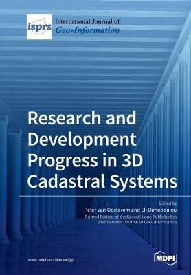 Research and Development Progress in 3D Cadastral Systems (Paperback)