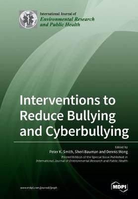 Interventions to Reduce Bullying and Cyberbullying By Smith