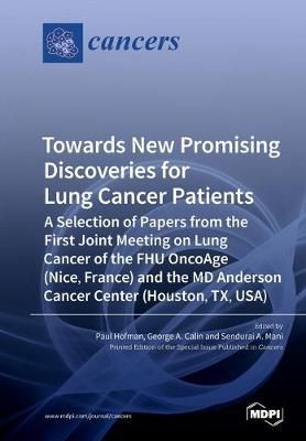 Towards New Promising Discoveries for Lung Cancer Patients (Paperback)