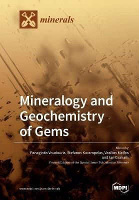 Mineralogy and Geochemistry of Gems By Voudouris 9783039280766