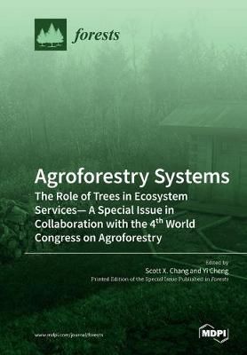 Agroforestry Systems By Chang 9783039281640 (Paperback)