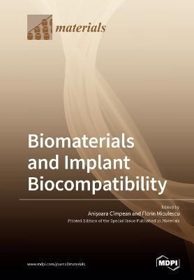 Biomaterials and Implant Biocompatibility By Cîmpean 9783039282166