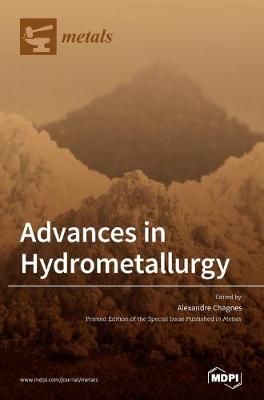 Advances in Hydrometallurgy By Alexandre Chagnes 9783039289394