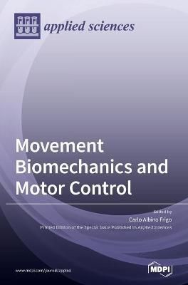 Movement Biomechanics and Motor Control By Frigo, Carlo Albino