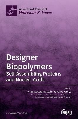 Designer Biopolymers By Ayae Sugawara-Narutaki 9783039363704