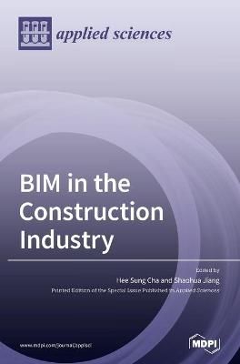 BIM in the Construction Industry By Cha 9783039365739 (Hardback)