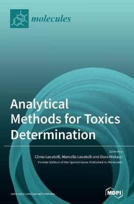 Analytical Methods for Toxics Determination By Locatelli, Clinio