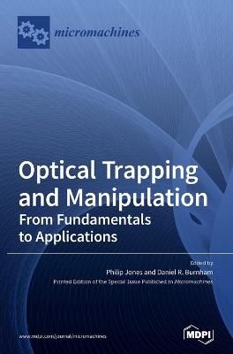 Optical Trapping and Manipulation By Jones 9783039435371 (Hardback)