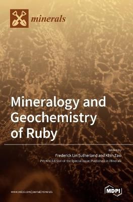 Mineralogy and Geochemistry of Ruby By Sutherland 9783039436156