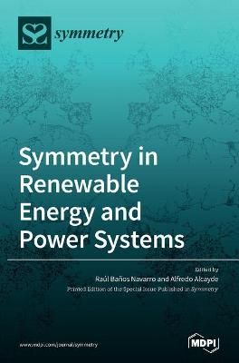 Symmetry in Renewable Energy and Power Systems By Navarro (Hardback)