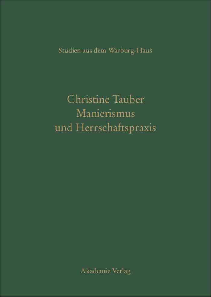 Manierismus und Herrschaftspraxis By Tauber, Christine 9783050045658