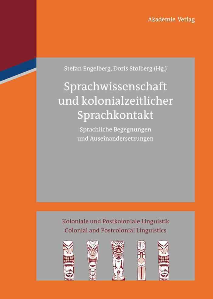 Sprachwissenschaft und kolonialzeitlicher Sprachkontakt 9783050059730