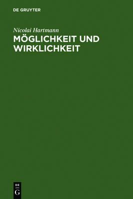 Möglichkeit und Wirklichkeit By Hartmann, Nicolai 9783110001518