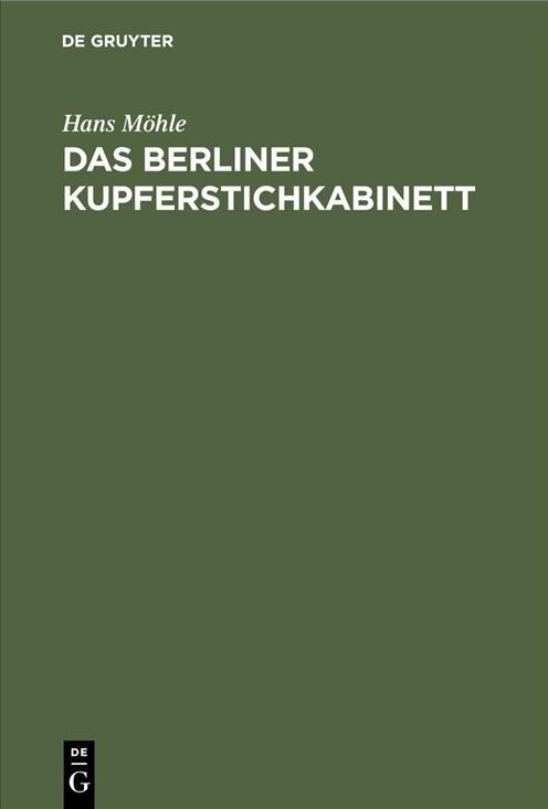 Das Berliner Kupferstichkabinett By Hans Möhle 9783110032956