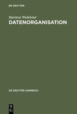 Datenorganisation By Wedekind, Hartmut 9783110058918 (Hardback)
