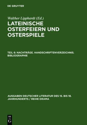 Nachträge. Handschriftenverzeichnis. Bibliographie 9783110078176