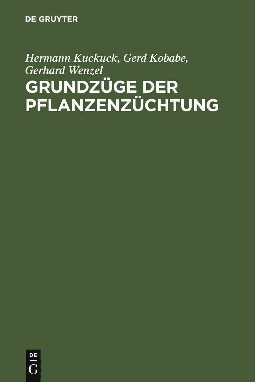 Grundzüge der Pflanzenzüchtung By Kuckuck, Hermann 9783110086829