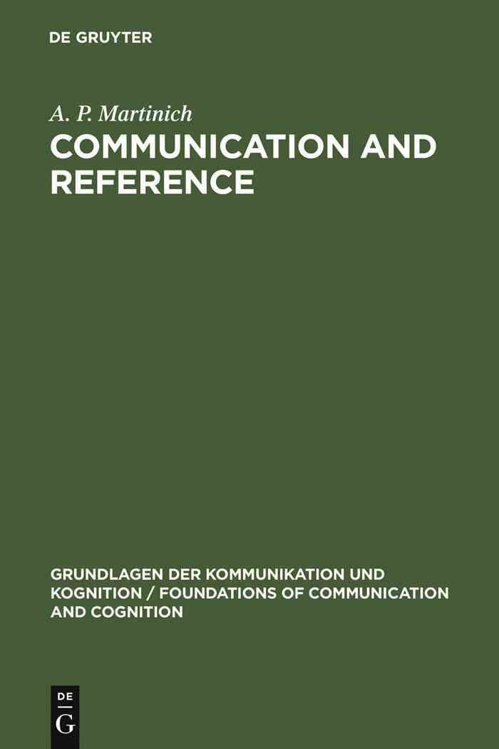 Communication and Reference By Martinich, A. P. 9783110100679
