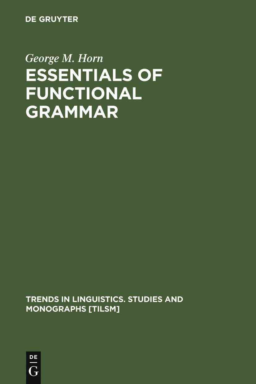 Essentials of Functional Grammar By Horn, George M. 9783110112863