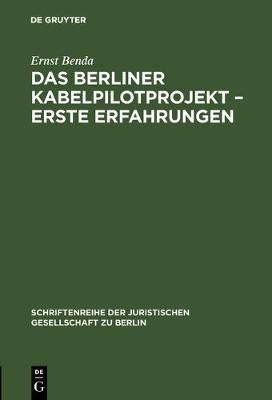 Das Berliner Kabelpilotprojekt - erste Erfahrungen By Benda, Ernst