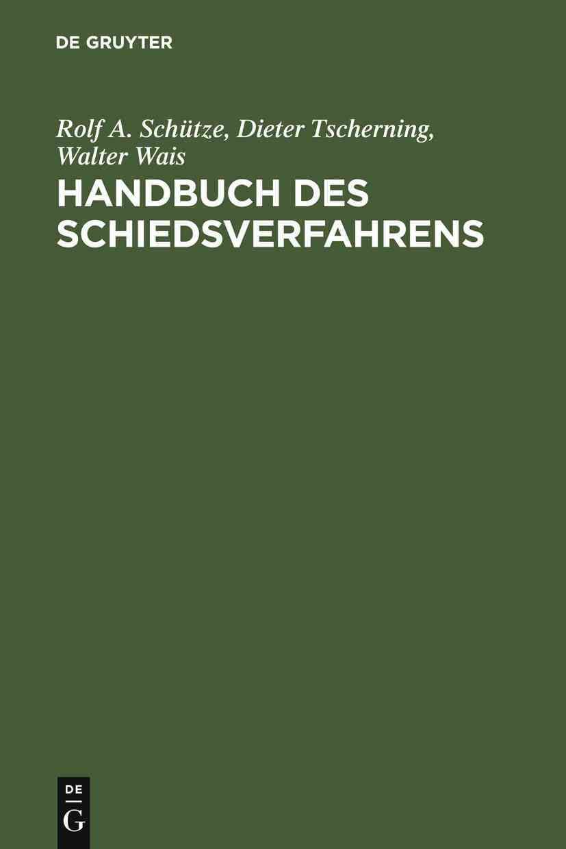 Handbuch des Schiedsverfahrens By Schütze, Rolf A. 9783110116496