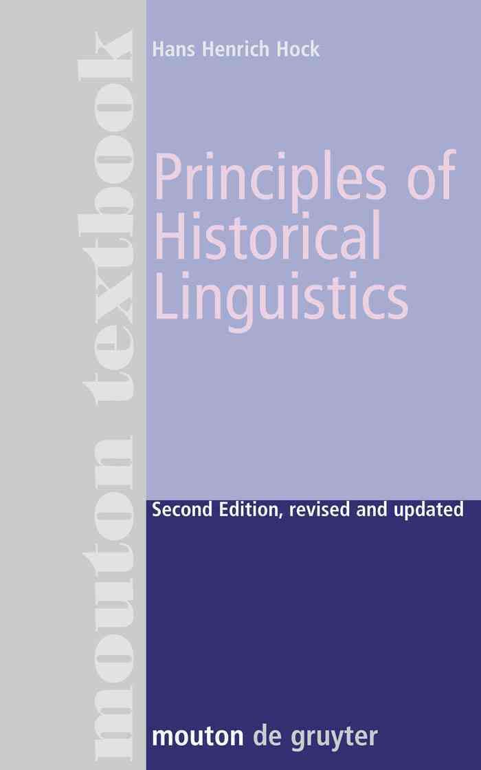 Principles of Historical Linguistics By Hans Henrich Hock (Hardback)